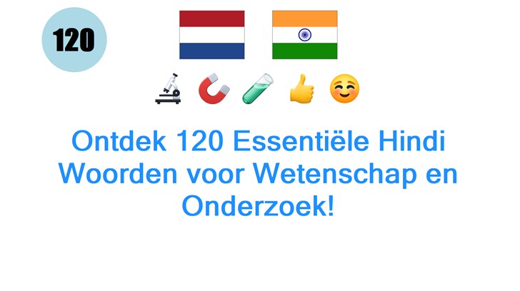 Ontdek 120 Essentiële Hindi Woorden voor Wetenschap en Onderzoek!